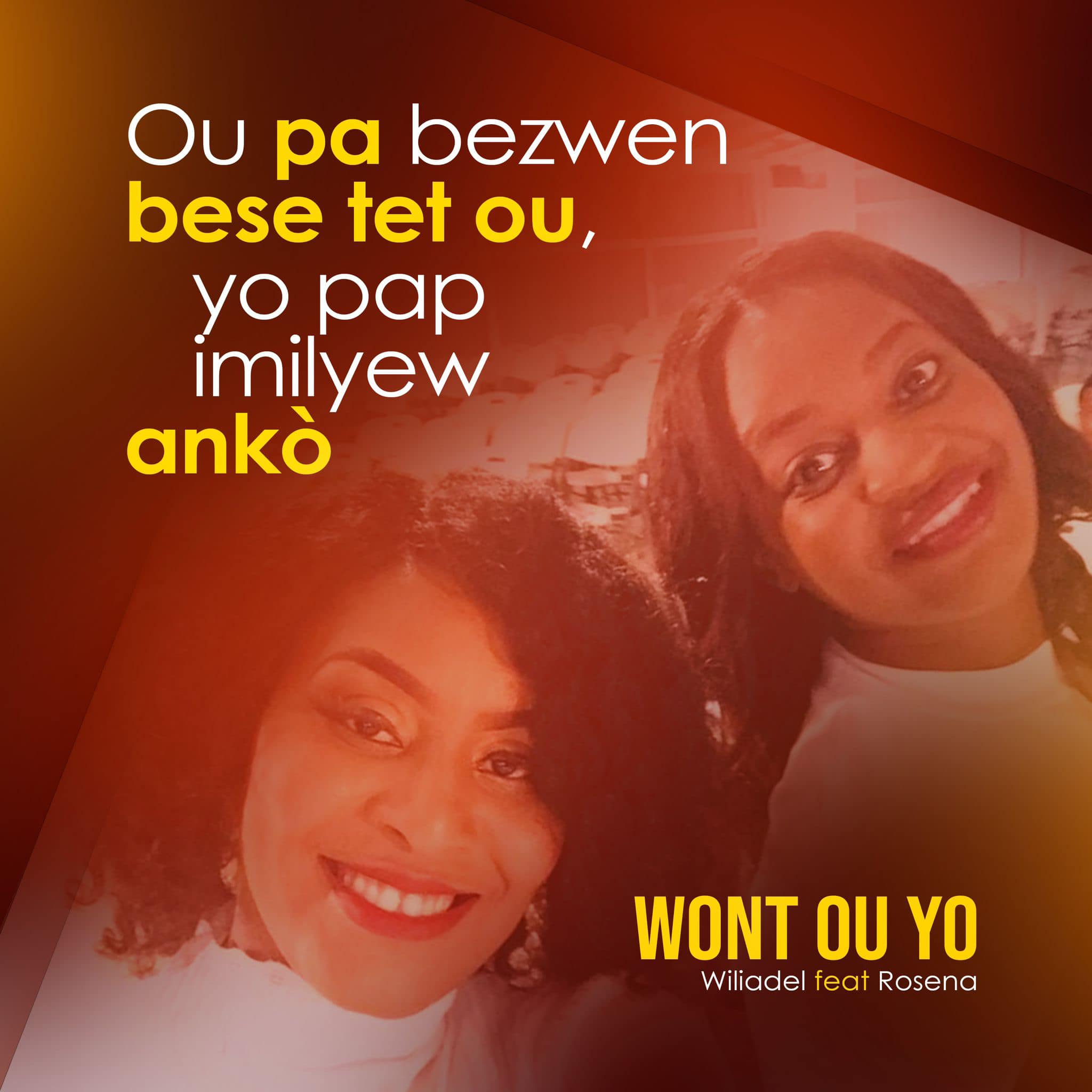 Wiliadel Denervil et Rosena Josselin Orys Unissent Leurs Voix pour un Nouveau Single Inspirant ‘Wont Ou Yo' »